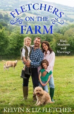 Fletchers on the Farm By Kelvin Fletcher, Liz Fletcher 9780008558499