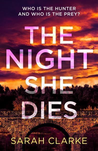The Night She Dies By Sarah Clarke 9780008608484 (Paperback)