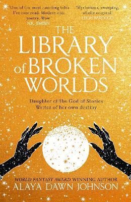 The Library of Broken Worlds By Alaya Dawn Johnson 9780008612351