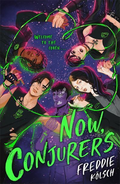 Now, Conjurers By Freddie Kölsch 9780008623494 (Paperback)