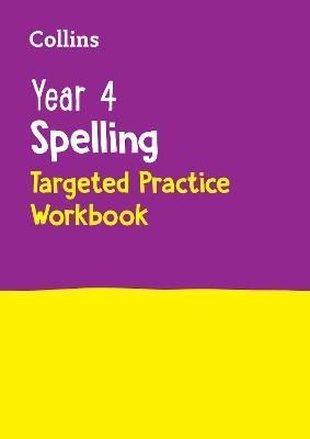 Year 4 Spelling Targeted Practice Workbook By Collins KS2 (Paperback)