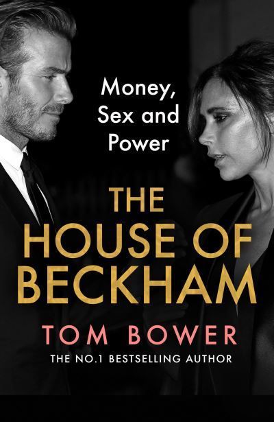 The House of Beckham By Tom Bower 9780008638870 (Hardback)