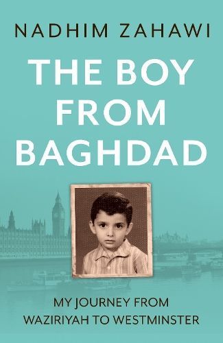 The Boy from Baghdad By Nadhim Zahawi 9780008640699 (Hardback)