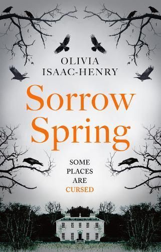 Sorrow Spring By Olivia Isaac-Henry 9780008656362 (Hardback)