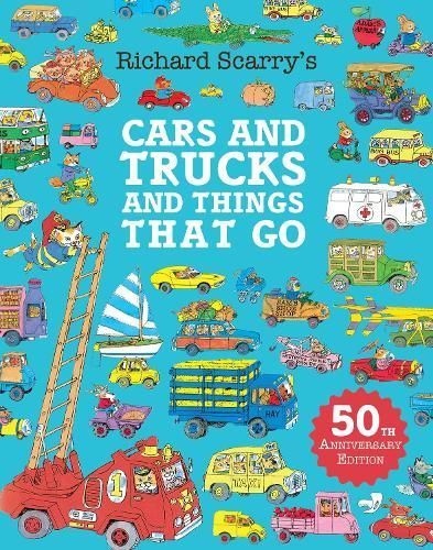 Richard Scarry's Cars and Trucks and Things That Go By Richard Scarry