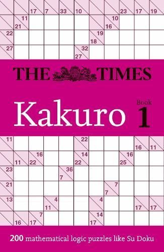 The Times Kakuro Book 1 By The Times Mind Games 9780008673062