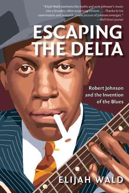 Escaping the Delta By Wald, Elijah 9780060524272 (Paperback)