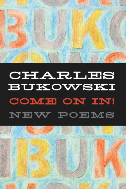 Come on In! By Charles Bukowski 9780060577063 (Paperback)