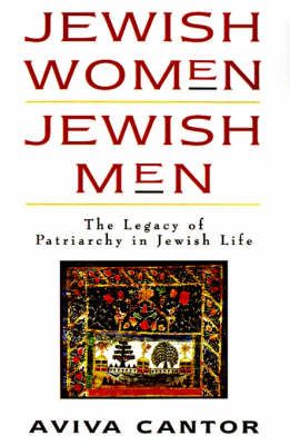 Jewish Women/Jewish Men: The Legacy of Patriarchy in Jewish Life