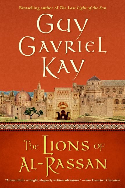 The Lions of Al-Rassan By Guy Gavriel Kay 9780060733490 (Paperback)