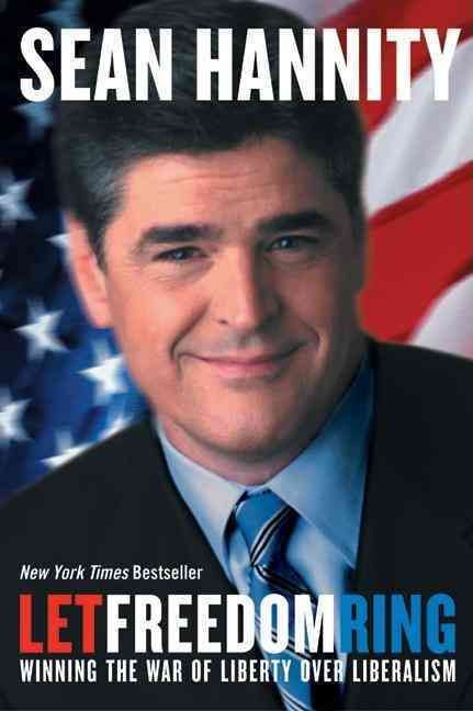 Let Freedom Ring By Hannity, Sean 9780060735654 (Paperback)