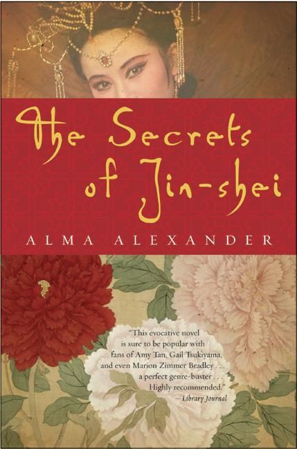 The Secrets of Jin-Shei By Alma Alexander 9780060750589 (Paperback)