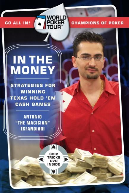 World Poker Tour By Antonio Esfandiari, David Apostolico 9780060763053