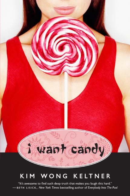 I Want Candy By Kim Wong Keltner 9780060847982 (Paperback)