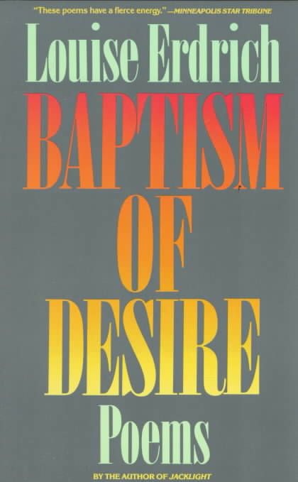 Baptism of Desire By Erdrich, Louise 9780060920449 (Paperback)