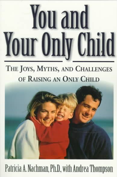 You and Your Only Child By P Nachman 9780060928964 (Paperback)