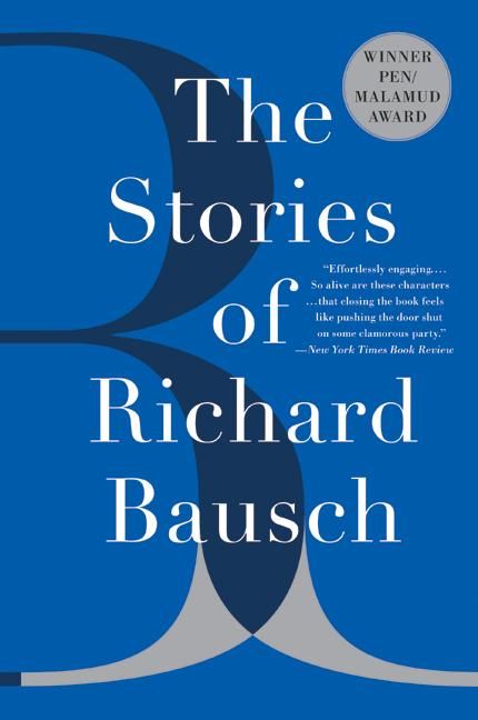 Stories Of Richard Bausch By Richard Bausch 9780060956226 (Paperback)