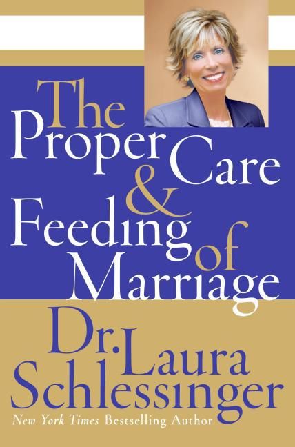 Proper Care and Feeding of Marriage LP, The By Schlessinger, Dr. Laura