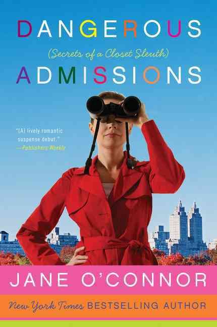 Dangerous Admissions By Jane O'Connor 9780061240867 (Book)