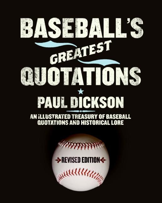 BASEBALLS GRTST QUOTATIONS PB By Dickson, Paul 9780061260605