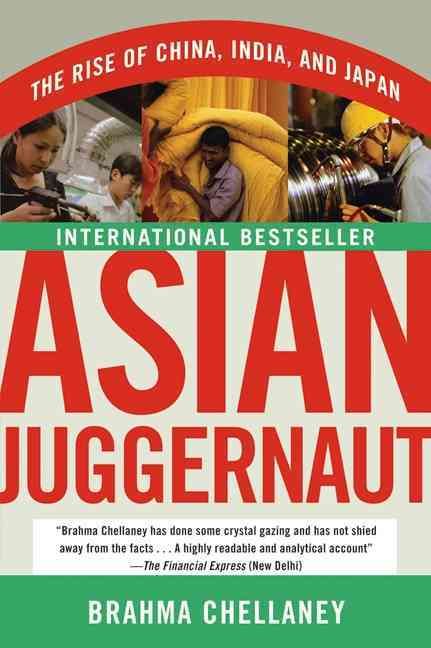 Asian Juggernaut By Brahma Chellaney 9780061363085 (Paperback)