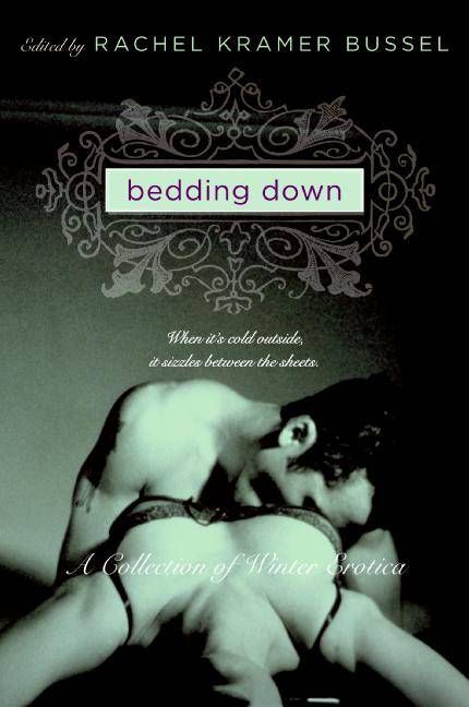 Bedding Down By Rachel Kramer Bussel 9780061560637 (Paperback)