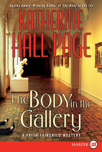The Body in the Gallery By Katherine Hall Page 9780061561948