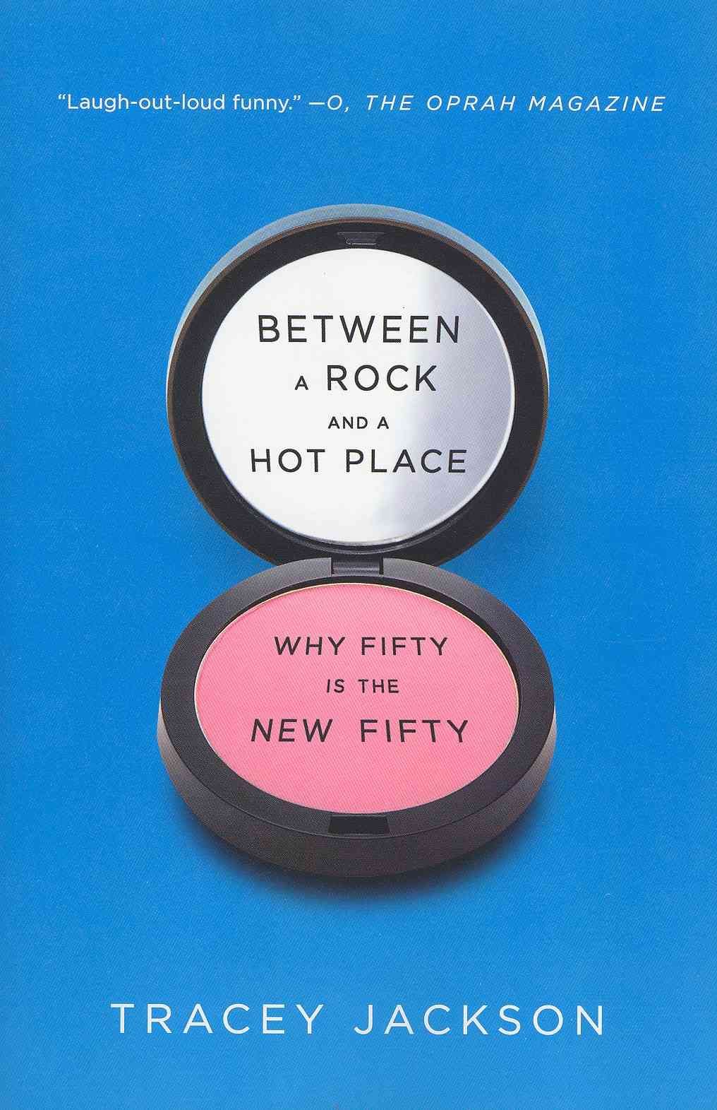 Between a Rock and a Hot Place By Tracey Jackson 9780061669286
