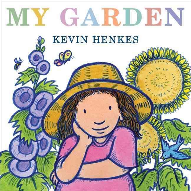 My Garden By Kevin Henkes 9780061715174 (Hardback)