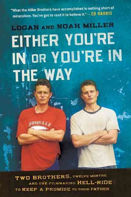 Either You're in or You're in the Way By Miller, Logan 9780061763175