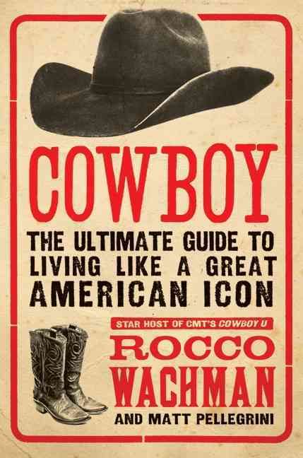 Cowboy By Wachman, Rocco 9780061773952 (Paperback)