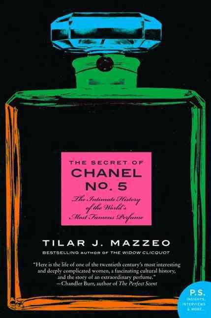 The Secret of Chanel No. 5 By Tilar J. Mazzeo 9780061791031