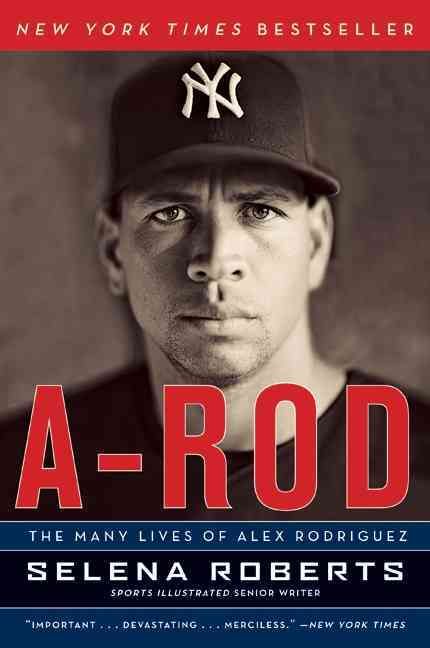 A-Rod By Selena Roberts 9780061791659 (Paperback)
