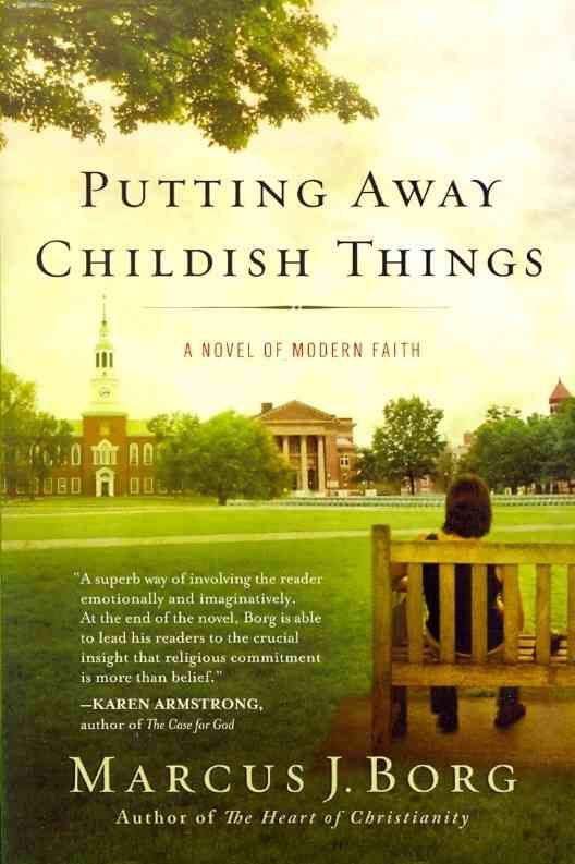 Putting Away Childish Things By Marcus J. Borg 9780061888168
