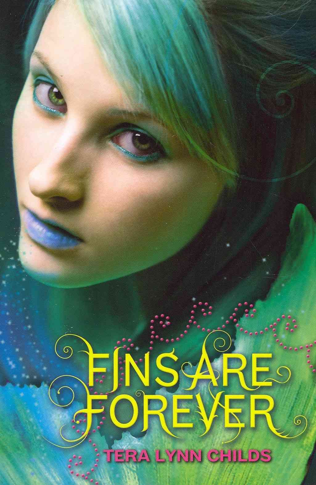 Fins Are Forever By Tera Lynn Childs 9780061914706 (Paperback)