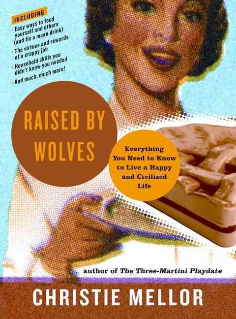 Raised by Wolves By Mellor, Christie 9780061938733 (Paperback)