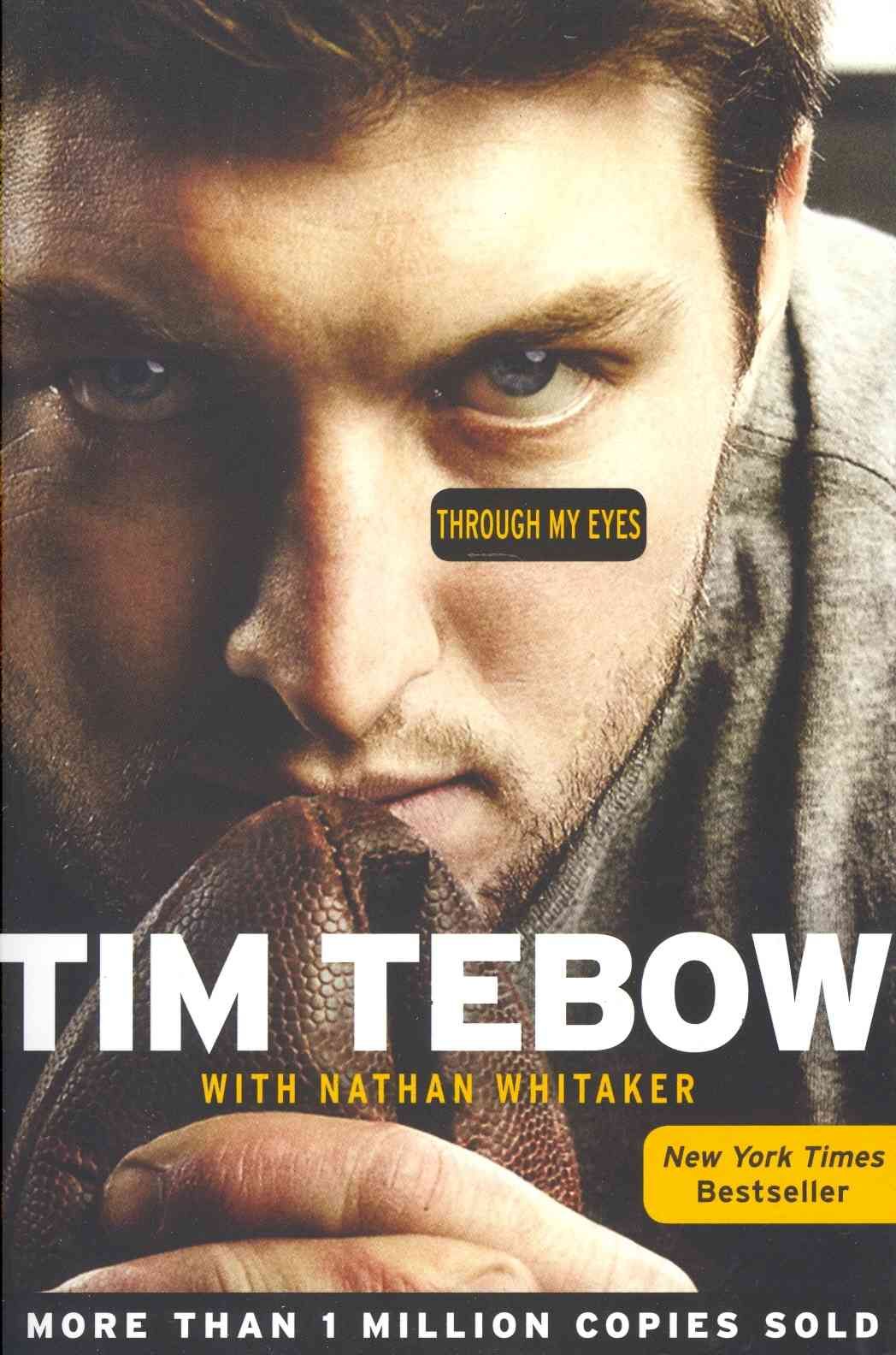 Through My Eyes By Tim Tebow, Nathan Tebow 9780062007308 (Paperback)