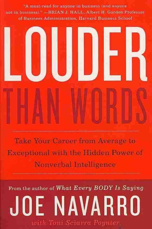 Louder Than Words By Joe Navarro, Toni Sciarra Poynter 9780062015044