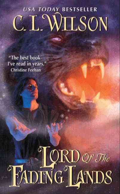 Lord of the Fading Lands By C. L. Wilson 9780062023025 (Paperback)