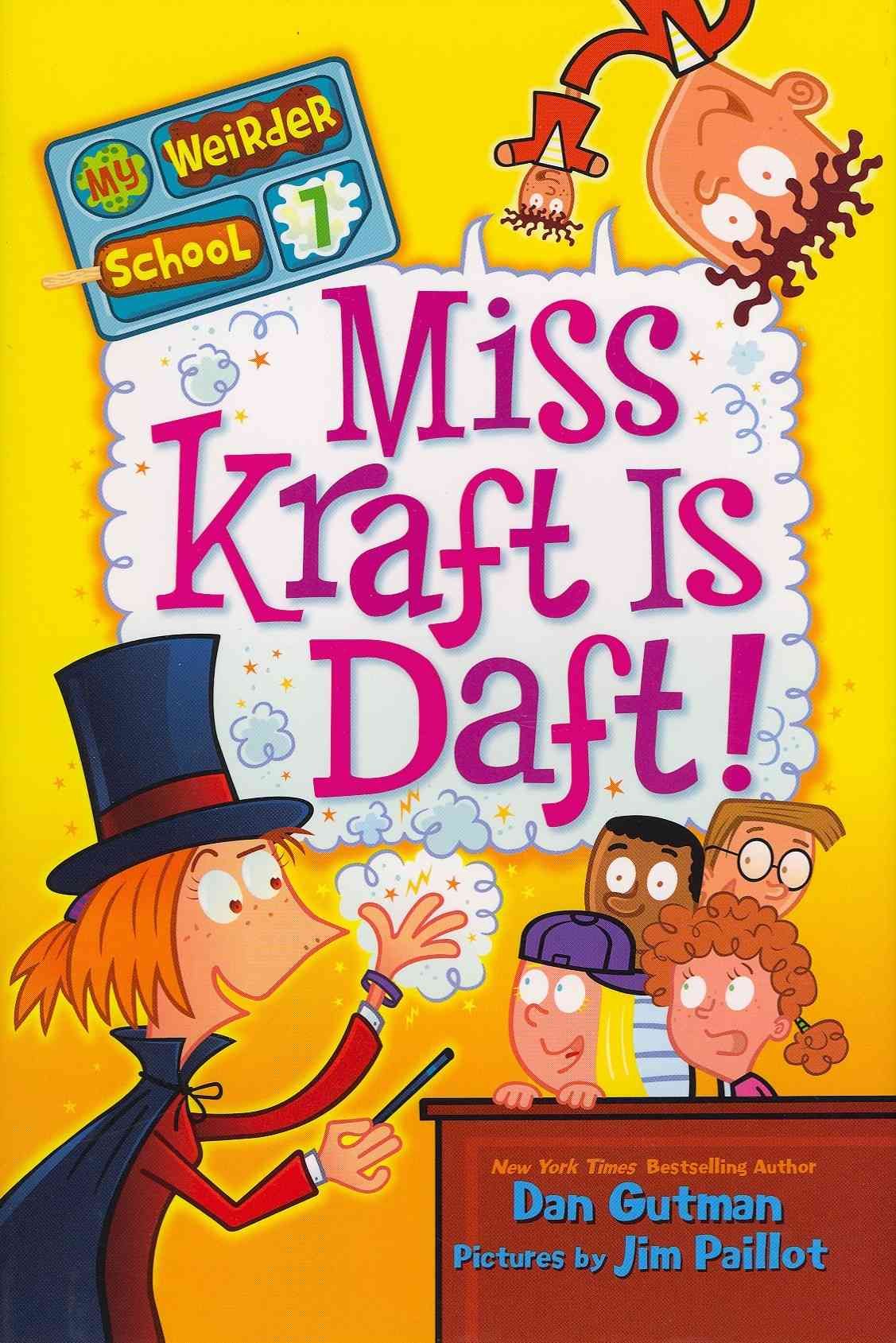 Miss Kraft Is Daft! By Dan Gutman, Jim Paillot (illustrator)