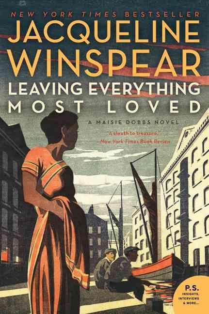 Leaving Everything Most Loved By Jacqueline Winspear 9780062049612