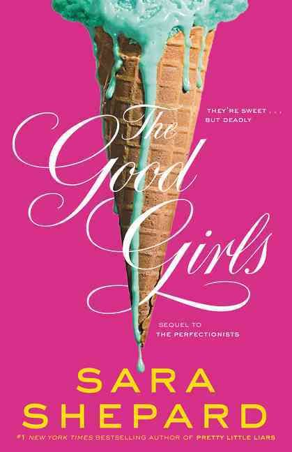 The Good Girls By Sara Shepard 9780062074539 (Paperback)