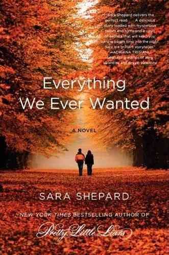 Everything We Ever Wanted By Sara Shepard 9780062080066 (Book)