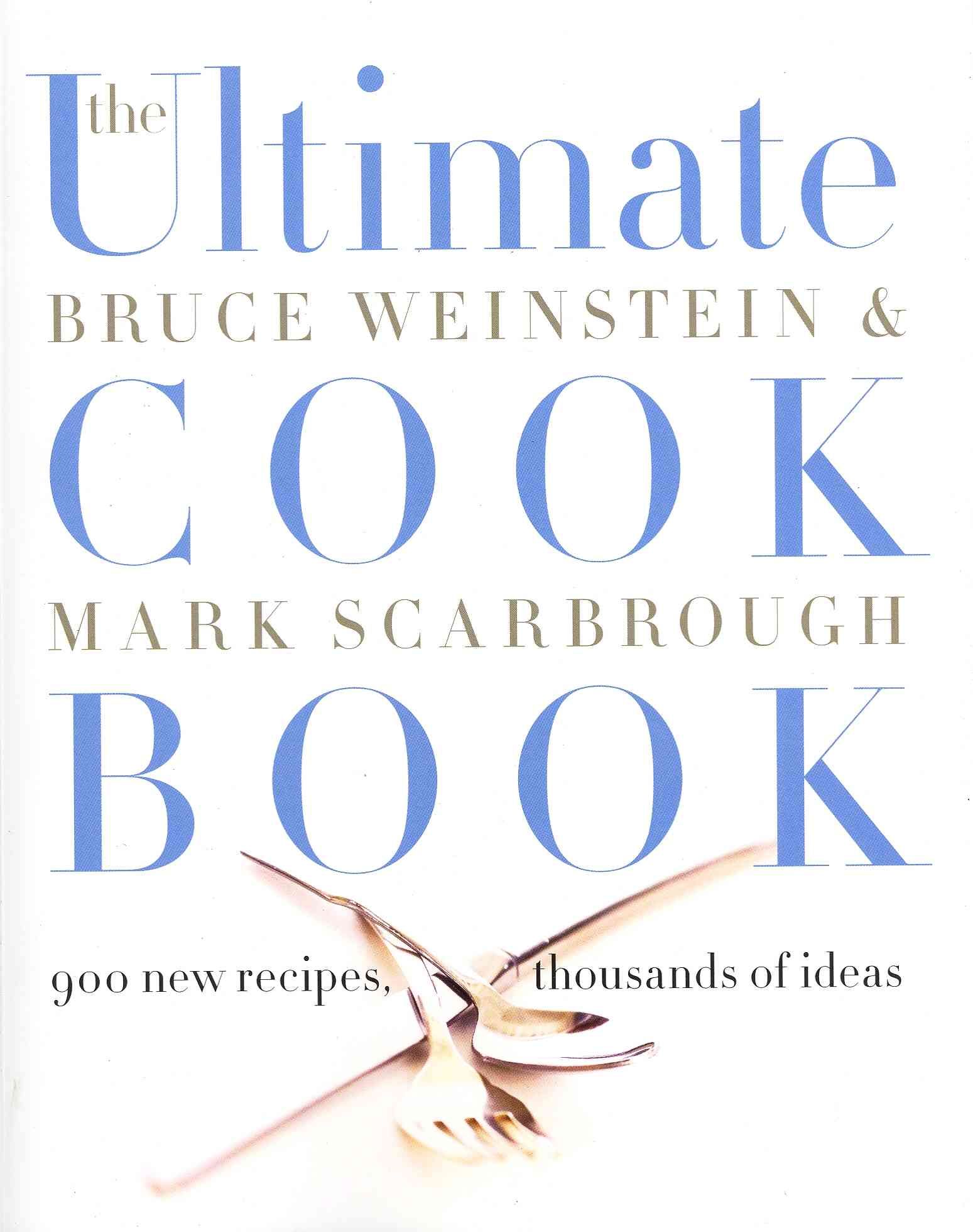 The Ultimate Cook Book By Bruce Weinstein, Mark Scarbrough (Paperback)