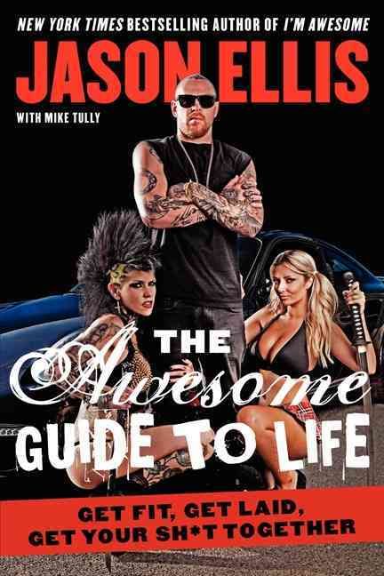 The Awesome Guide to Life By Jason Ellis 9780062270153 (Paperback)