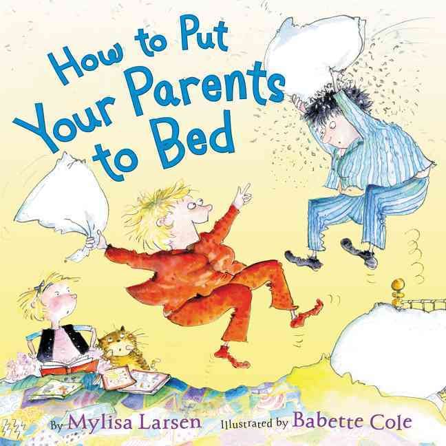How to Put Your Parents to Bed 9780062320643 (Hardback)