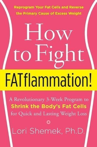 How to Fight Fatflammation! By Lori Shemek 9780062347541 (Paperback)