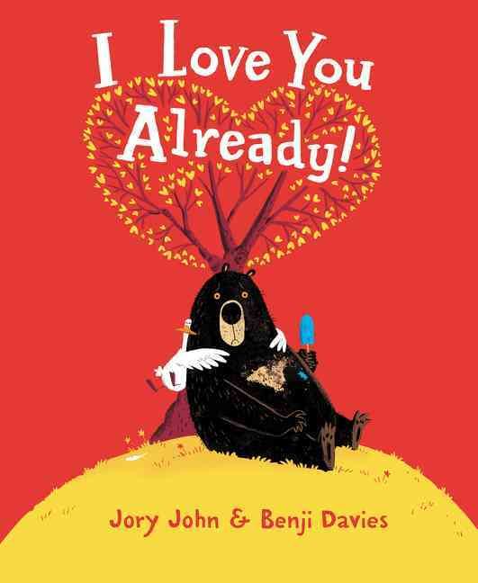 I Love You Already! By Jory John 9780062370952 (Hardback)