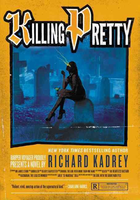 Killing Pretty By Richard Kadrey 9780062373250 (Paperback)