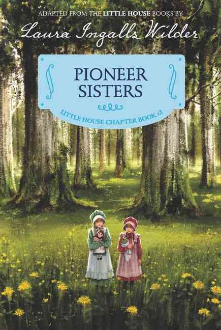 Pioneer Sisters 9780062377104 (Paperback)